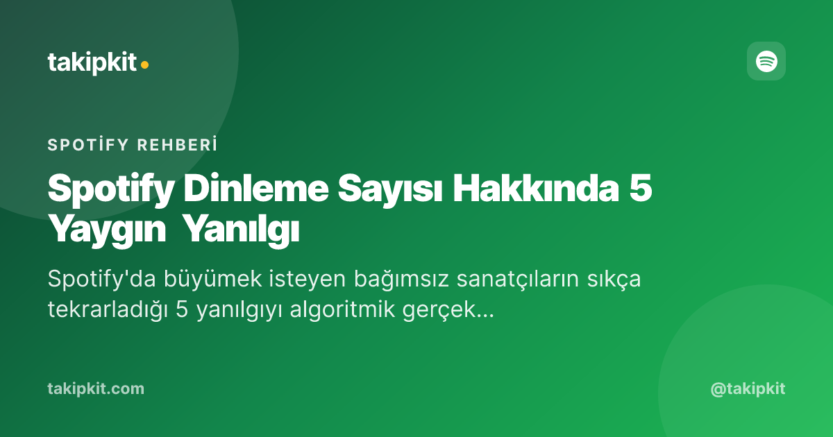 Spotify Dinleme Sayısı Hakkında 5 Yaygın Yanılgı