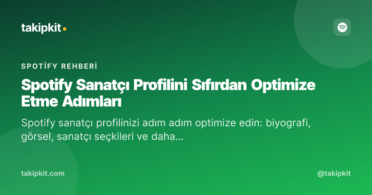 Spotify Sanatçı Profilini Sıfırdan Optimize Etme Adımları